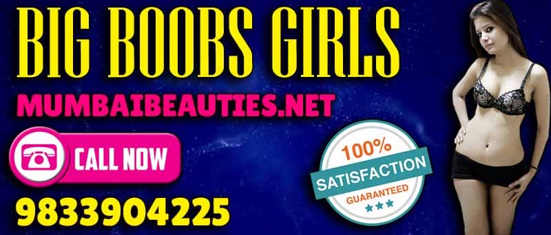 Big Boobs mumbai call girls